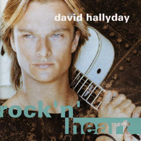 paroles David Hallyday Rock'n' Heart