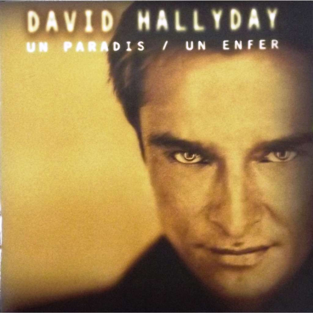 paroles David Hallyday Un paradis / Un enfer