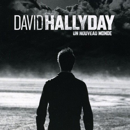 paroles David Hallyday Un nouveau monde