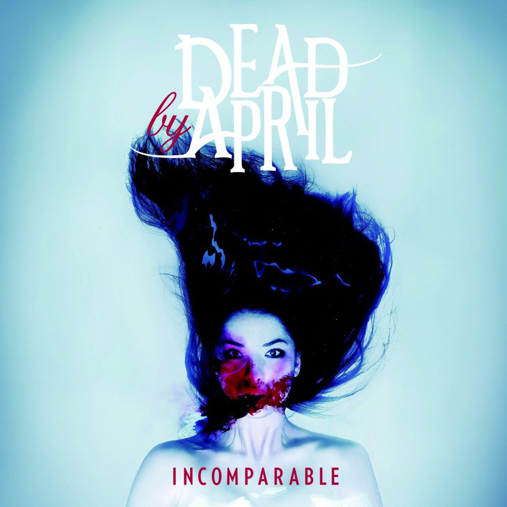 paroles Dead by April Incomparable