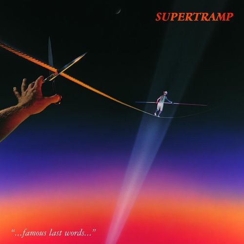 paroles Supertramp ...Famous Last Words...