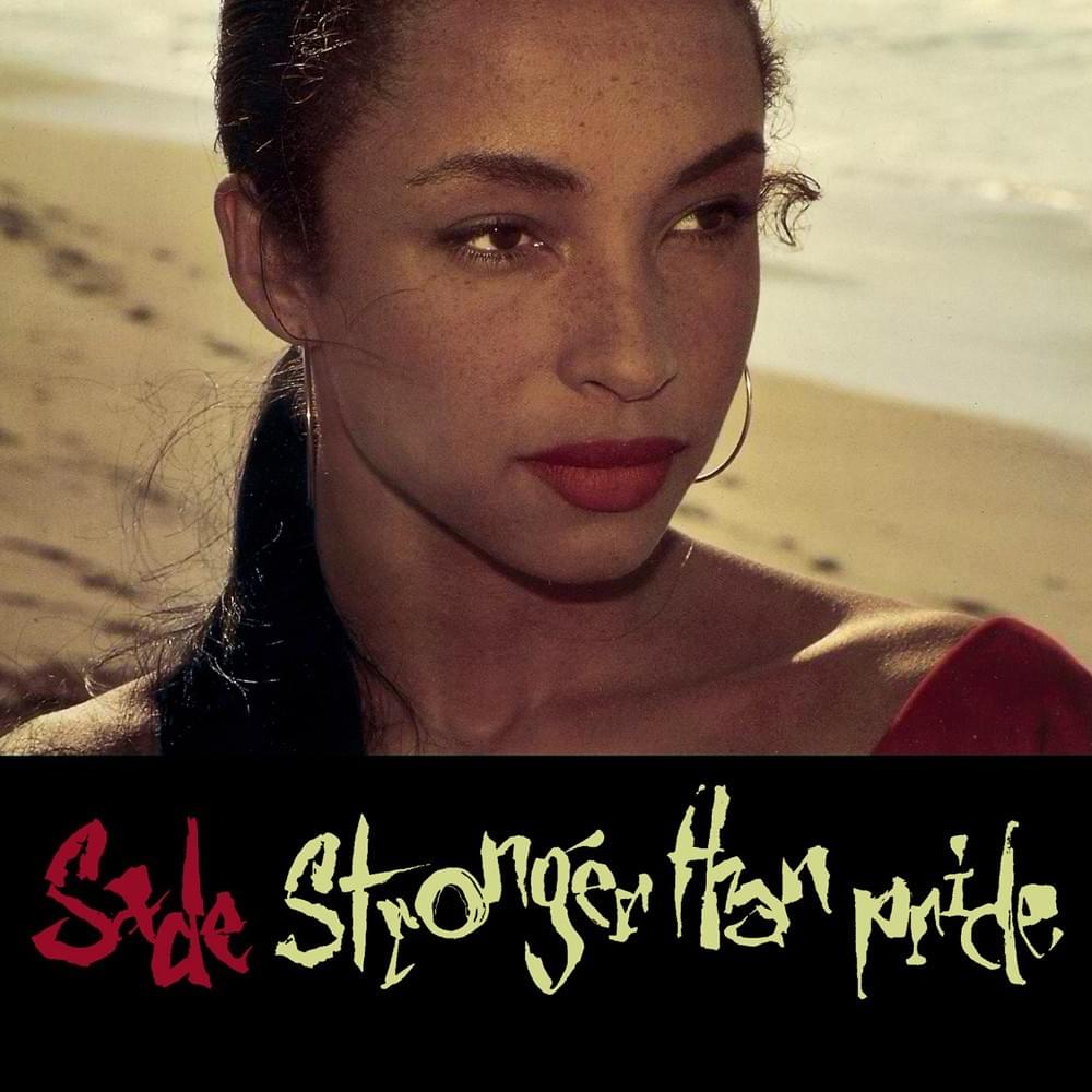 paroles Sade Stronger Than Pride 