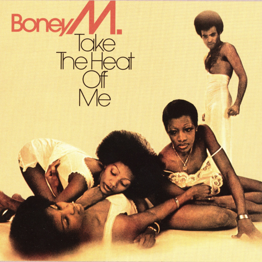 paroles Boney M Take the Heat off Me