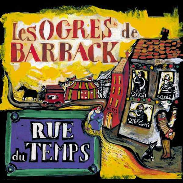 paroles Les Ogres De Barback Rue du Temps