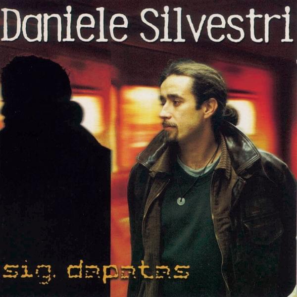 paroles Daniele Silvestri Sig. Dapatas