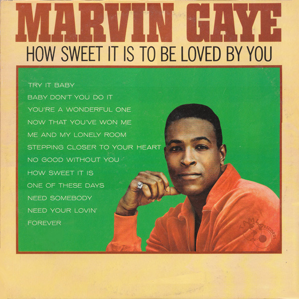 paroles Marvin Gaye How Sweet It Is to Be Loved by You