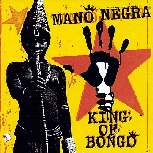 paroles Mano Negra King Of Bongo