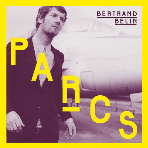 paroles Bertrand Belin Parcs