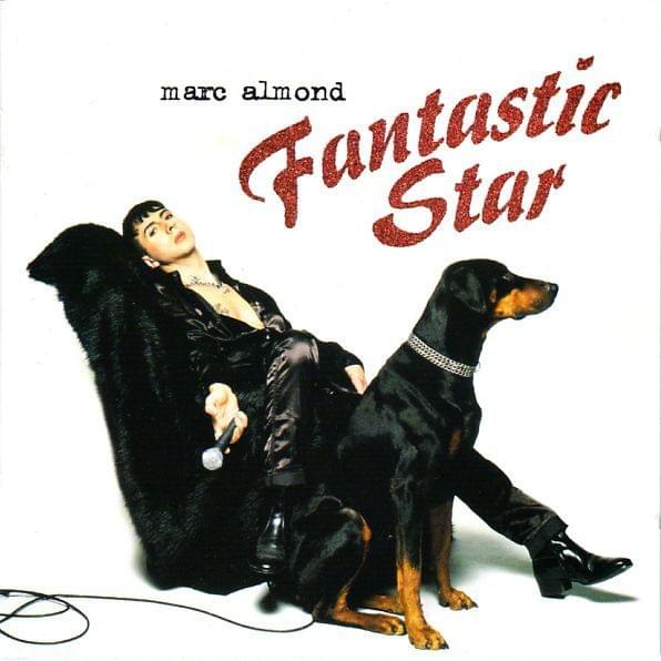 paroles Marc Almond Fantastic Star