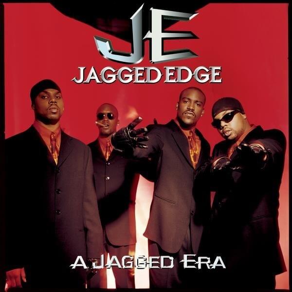 paroles Jagged Edge I Gotta Be