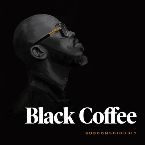 paroles Black Coffee Subconsciously