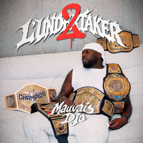 paroles Mauvais Djo L'undertaker, Pt.2 (Deluxe)