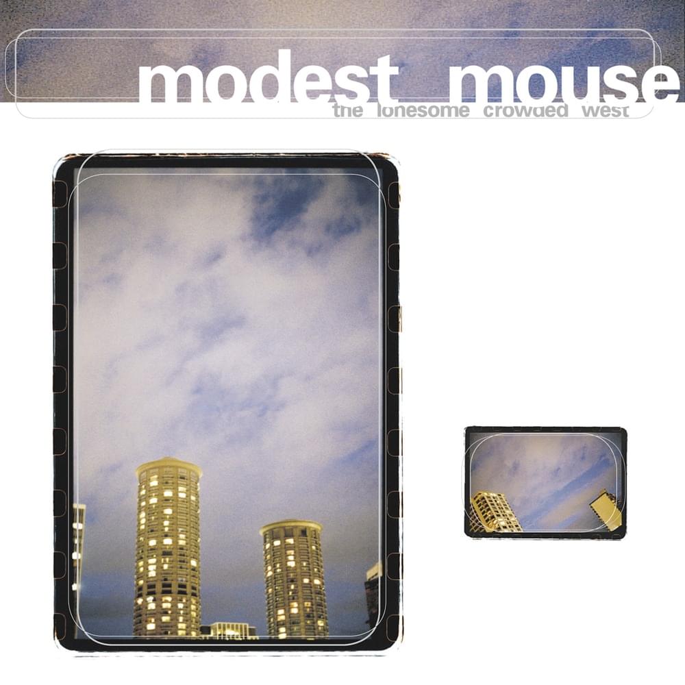 paroles Modest Mouse Jesus Christ Was An Only Child