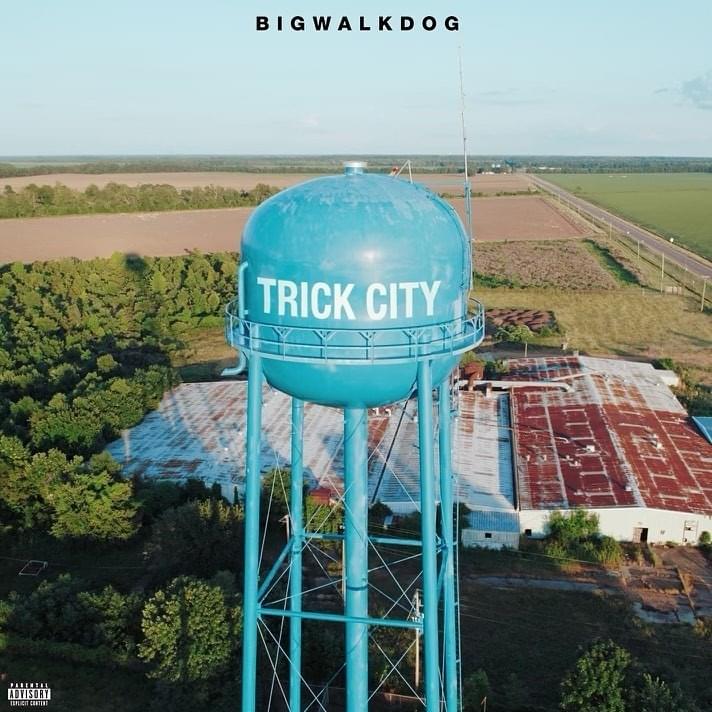 paroles BigWalkDog Trick City