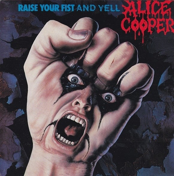 paroles Alice Cooper Raise Your Fist and Yell