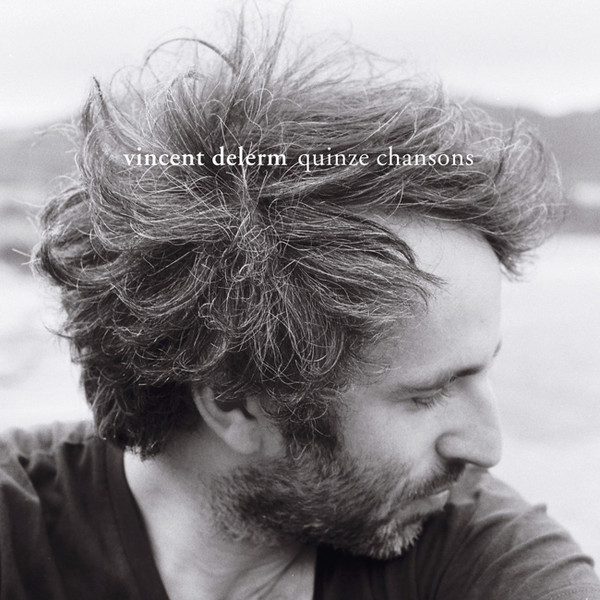 paroles Vincent Delerm Quinze chansons