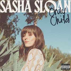 paroles Sasha Alex Sloan Only Child