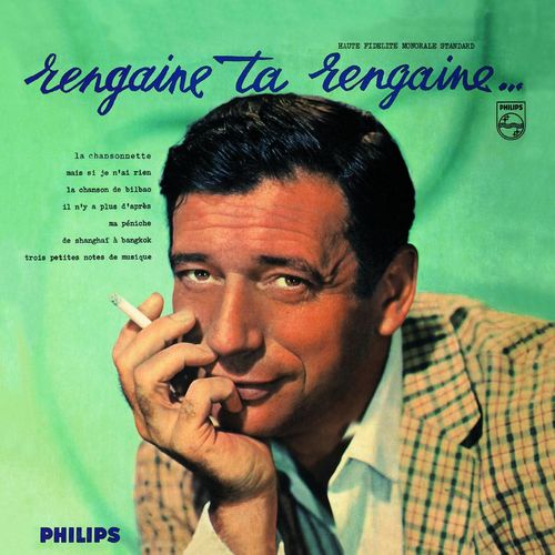 paroles Yves Montand Rengaine Ta Rengaine...