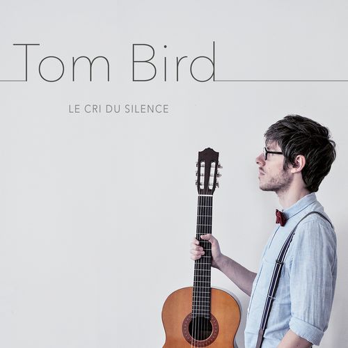 paroles Tom Bird Le cri du silence