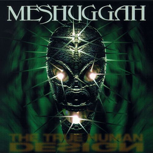 paroles Meshuggah The True Human Design