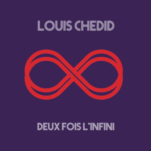 paroles Louis Chedid Deux Fois L'infini