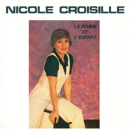 paroles Nicole Croisille La femme et l'enfant