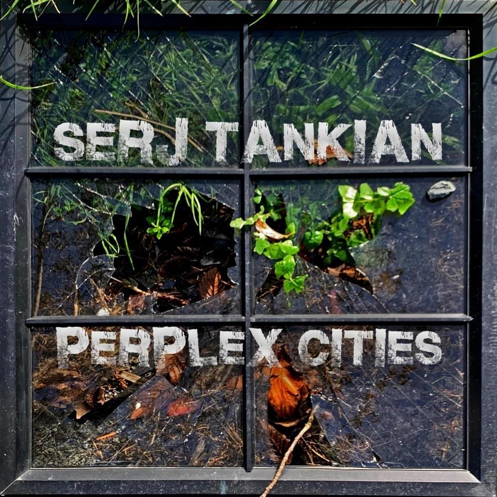 paroles Serj Tankian Perplex Сities