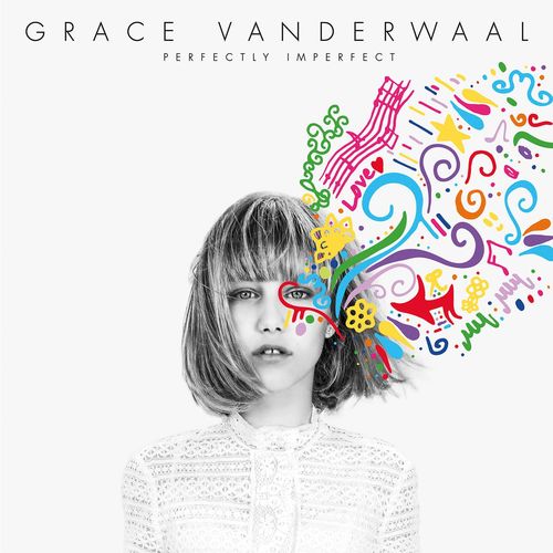 paroles Grace VanderWaal Perfectly Imperfect