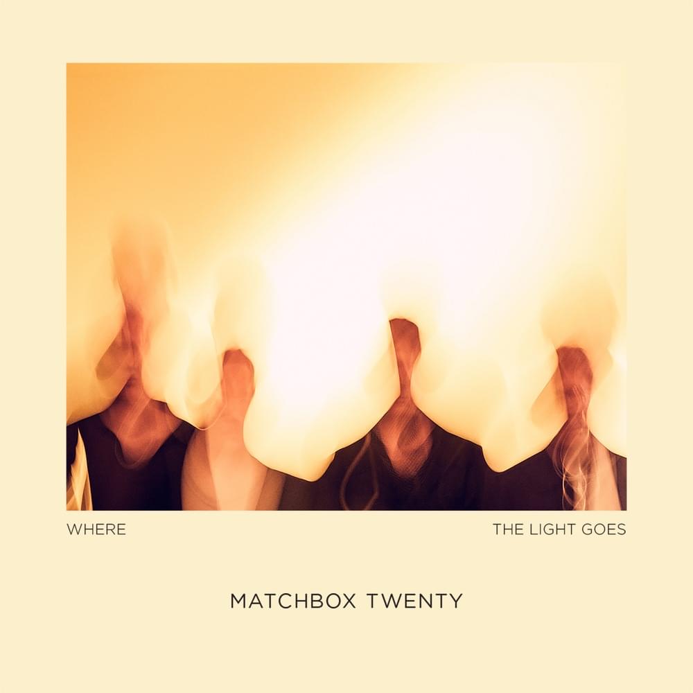 paroles Matchbox Twenty Where the Light Goes