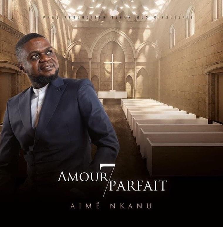 paroles Aime Nkanu