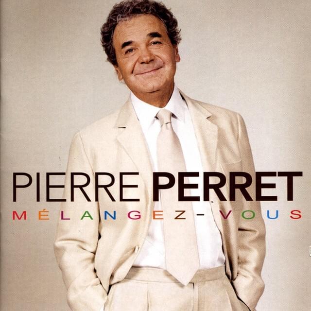 paroles Pierre Perret Mélangez-vous