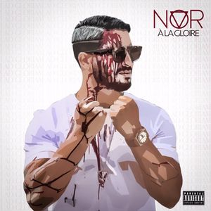 paroles NOR (Rap FR) À La Gloire