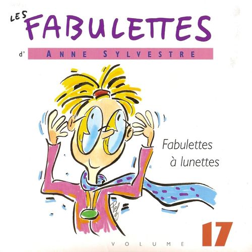 paroles Anne Sylvestre Fabulettes à lunettes