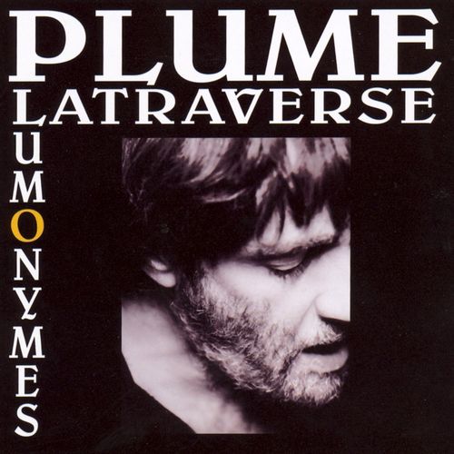 paroles Plume Latraverse Plumonymes