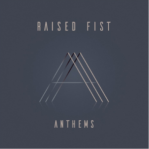 paroles Raised Fist Anthems