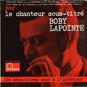 paroles Boby Lapointe Le Chanteur Sous-Titré