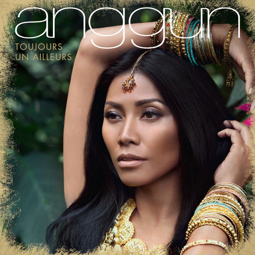 paroles Anggun Toujours un ailleurs