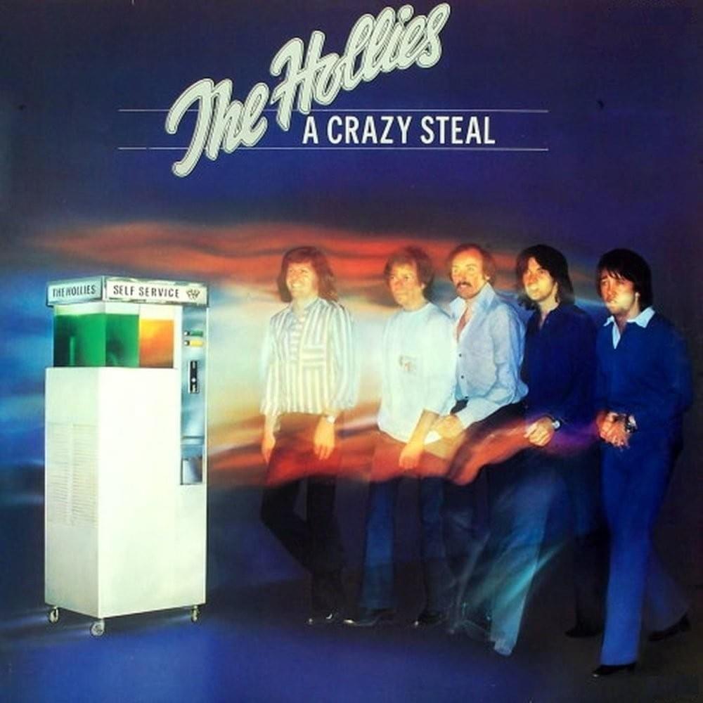 paroles The Hollies A Crazy Steal