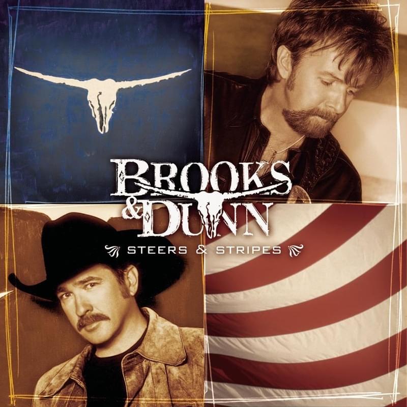 paroles Brooks & Dunn Steers & Stripes