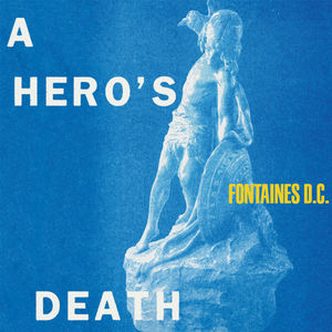 paroles Fontaines D.C. A Hero's Death