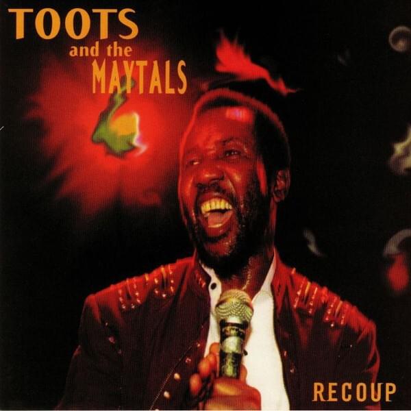 paroles Toots and the Maytals Recoup