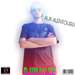 paroles Djimaille Aux Alentours