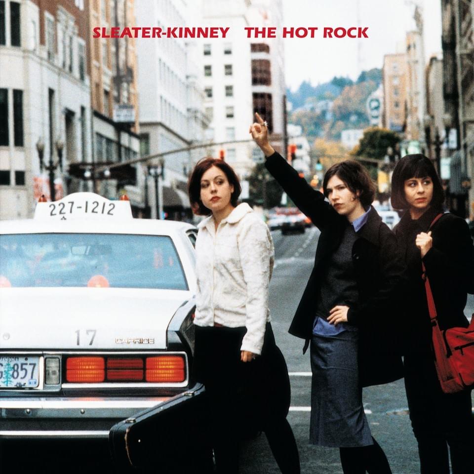 paroles Sleater Kinney The Hot Rock