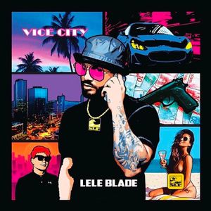 paroles Lele Blade Vice City