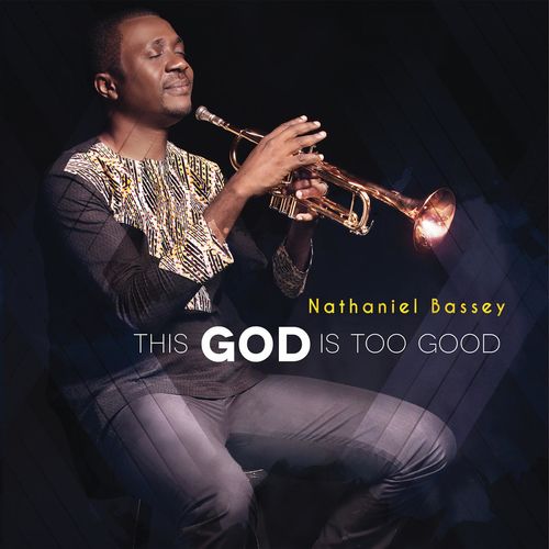 paroles Nathaniel Bassey This God Is Too Good