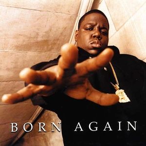 paroles The Notorious B.I.G. Born Again (Intro)