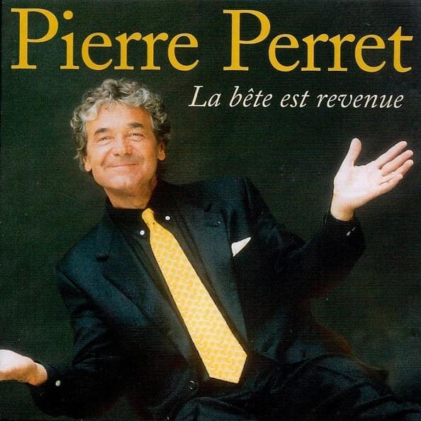 paroles Pierre Perret La bête est revenue