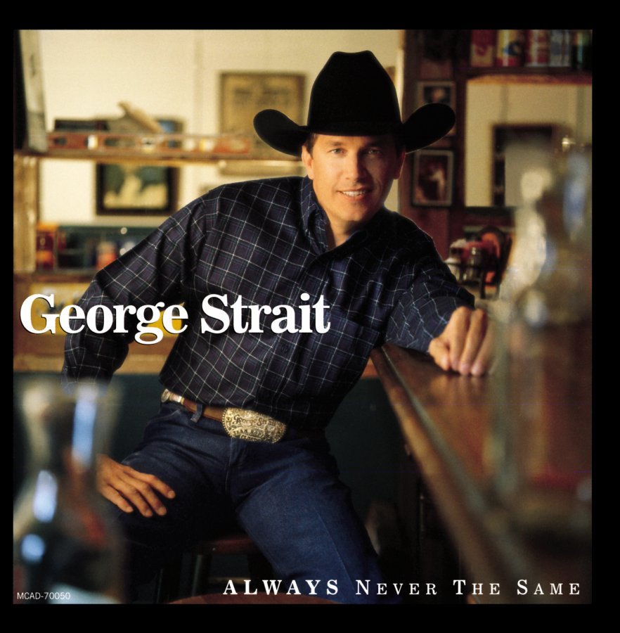 paroles George Strait Always Never The Same