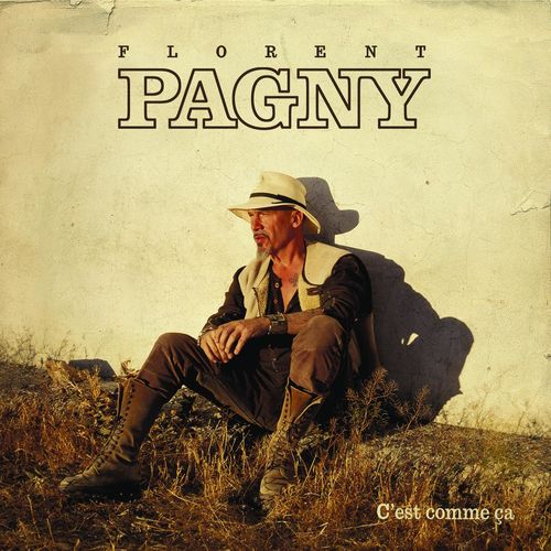 paroles Florent Pagny C'est comme ça