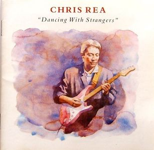 paroles Chris Rea Dancing with Strangers